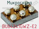 Микросхема BU64241GWZ-E2