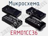 Микросхема ERM01CC36 
