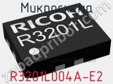 Микросхема R3201L004A-E2 