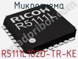 Микросхема R5111L102D-TR-KE 