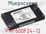 Микросхема PAF600F24-12 