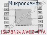 Микросхема ISL78424AVEZ-T7A фотография 2.