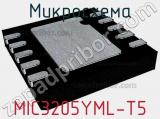 Микросхема MIC3205YML-T5 