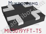 Микросхема MIC5019YFT-T5 