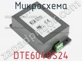 Микросхема DTE6048S24 