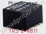 Микросхема TRS 2-4811