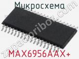 Микросхема MAX6956AAX+ фотография 2.