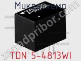 Микросхема TDN 5-4813WI фотография 2.