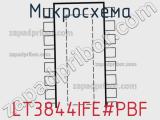 Микросхема LT3844IFE#PBF 