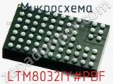 Микросхема LTM8032IY#PBF фотография 3.