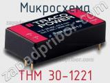 Микросхема THM 30-1221