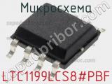 Микросхема LTC1199LCS8#PBF