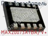 Преобразователь MAX20073ATBA/V+ фотография 2.