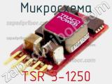 Микросхема TSR 3-1250 фотография 3.