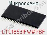 Микросхема LTC1853IFW#PBF