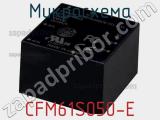 Микросхема CFM61S050-E 