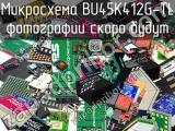 Микросхема BU45K412G-TL 