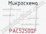 Микросхема PAC5250QF 