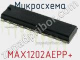 Микросхема MAX1202AEPP+ 