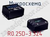 Микросхема R0.25D-3.324