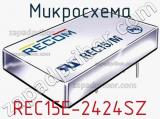 Микросхема REC15E-2424SZ 