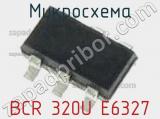 Микросхема BCR 320U E6327 