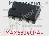 Микросхема MAX6304CPA+ 