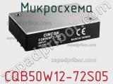 Микросхема CQB50W12-72S05 фотография 2.