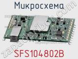 Микросхема SFS104802B 