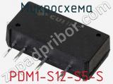 Микросхема PDM1-S12-S5-S фотография 2.