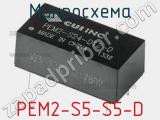 Микросхема PEM2-S5-S5-D 