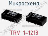Микросхема TRV 1-1213 