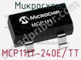 Микросхема MCP111T-240E/TT фотография 2.