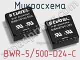 Микросхема BWR-5/500-D24-C 