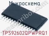 Микросхема TPS92602QPWPRQ1 