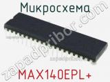 Микросхема MAX140EPL+ 