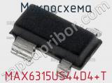 Микросхема MAX6315US44D4+T 