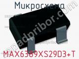 Микросхема MAX6389XS29D3+T