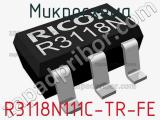 Микросхема R3118N111C-TR-FE 