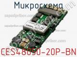 Микросхема CES48050-20P-BN