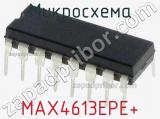 Микросхема MAX4613EPE+ 