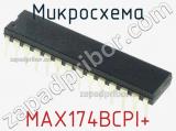 Микросхема MAX174BCPI+ 