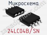 Микросхема 24LC04B/SN 