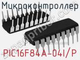 Микроконтроллер PIC16F84A-04I/P 