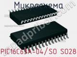 Микросхема PIC16C63A-04/SO SO28