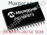 Микросхема PIC16F873-20I/SO SO28 