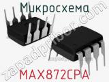 Микросхема MAX872CPA 