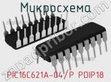 Микросхема PIC16C621A-04/P PDIP18