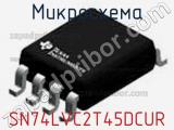 Микросхема SN74LVC2T45DCUR фотография 2.