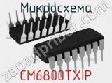 Микросхема CM6800TXIP 